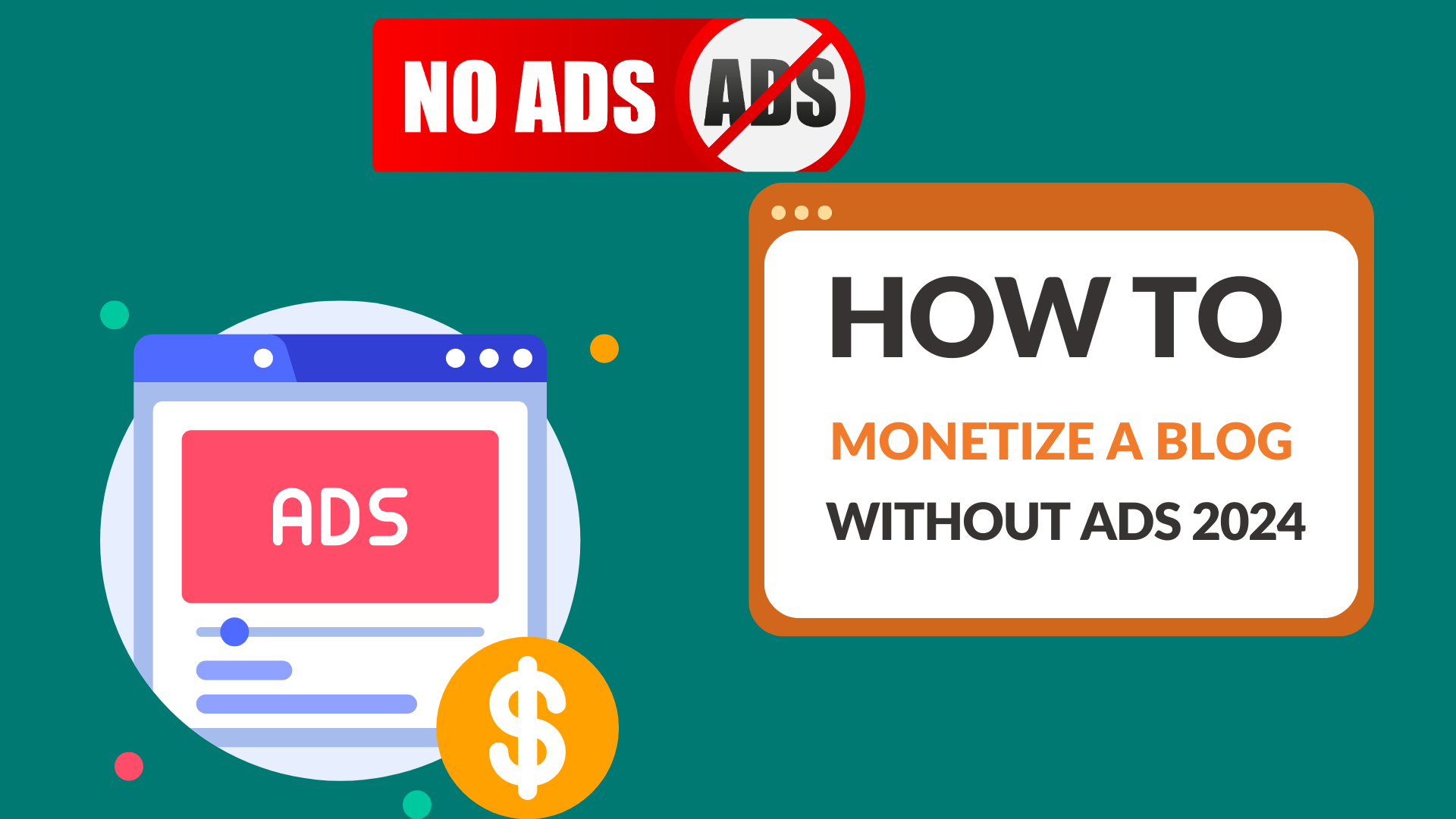 How To Monetize A Blog Without Ads 2024